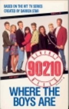 Where the Boys Are (Beverly Hills 90210, #7)