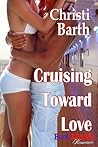 Cruising Toward Love by Christi Barth