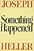 Something Happened by Joseph Heller