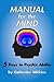 Manual for the Mind: 5 Keys to Psychic Ability