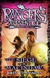 The Siege of Macindaw by John Flanagan The Siege of Macindaw by John Flanagan