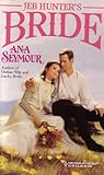 Jeb Hunter's Bride (Historical , No 412)