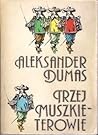 Trzej muszkieterowie by Alexandre Dumas