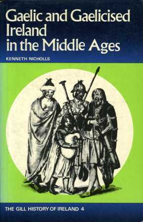 Gaelic and Gaelicised Ireland in the Middle Ages (Paperback)
