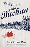 Sick Heart River by John Buchan