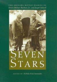 Seven Stars: The Okinawa Battle Diaries of Simon Bolivar Buckner, Jr., and Joseph Stilwell (Williams-Ford Texas A&M University Military History Series)
