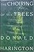 Choiring Of The Trees by Donald Harington