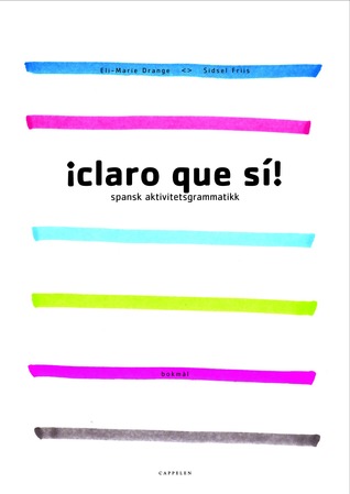 Claro que si ! Spansk aktivitetsgrammatik
