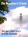 The Imaginary Friend by Kelly Hashway