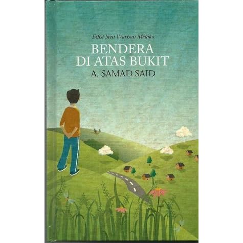 Bendera Di Atas Bukit By A Samad Said