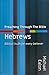 Hebrews: Biblical Truth for...
