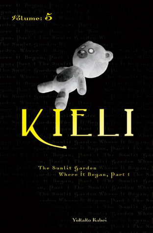 Kieli, Volume 5: The Sunlit Garden Where It Began, Part 1 (Paperback)