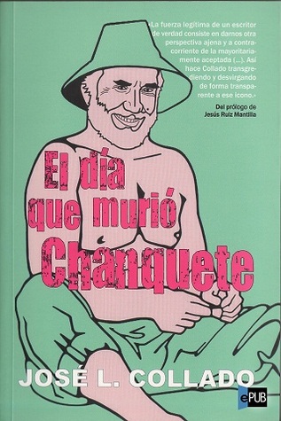 El día que murió Chanquete (Paperback)