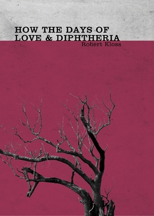 How The Days of Love & Diphtheria (Paperback)