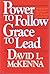 Power to Follow, Grace to Lead: Strategy for the Future of Christian Leadership