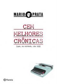 Cem Melhores Crônicas (que na verdade são 129)