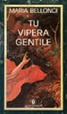 Tu vipera gentile