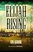 Elijah Rising