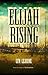 Elijah Rising