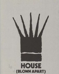 House (Blown Apart)