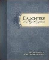 Daughters in My Kingdom: The History and Work of Relief Society (Paperback)