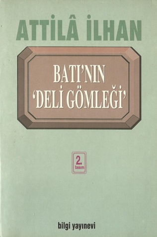 Batı'nın Deli Gömleği (Paperback)