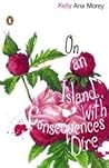 On an Island, with Consequences Dire