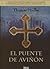 El Puente de Aviñón (Trilogía Templaria, #1)