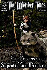The Princess & the Serpent of Iron Mountain