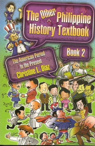 The Other Philippine History Textbook (The American Period to the Present)