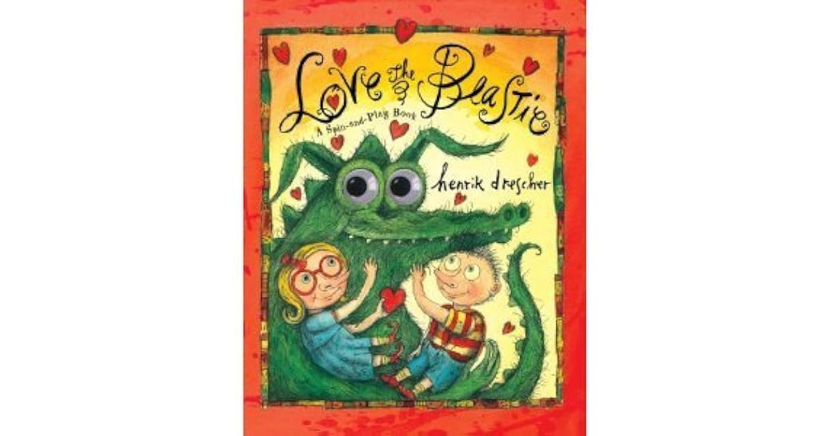 Love The Beastie A Spin And Play Book By Henrik Drescher