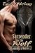 Surrender to the Wolf (Channing's Wolves, #2)