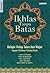 Ikhlas Tanpa Batas by Sepuluh Ulama-Psikolog Klasik