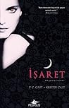 İşaret (Gece Evi Serisi, #1) by P.C. Cast