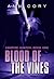 Blood Of The Vines (Vampire Hunter #1)