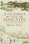 A Guerra dos Mascates by Miguel Real