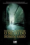 O Medo do Homem Sábio - Parte 1