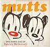 Mutts: The Comic Art Of Patrick McDonnell Mutts: The Comic Art Of Patrick McDonnell