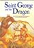 Saint George and the Dragon by Geraldine McCaughrean
