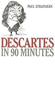 Descartes in 90 Minutes