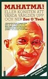 Mahatma! : eller ...