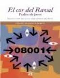 EL COR DEL RAVAL. PARLEN ELS JOVES