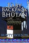 A Baby in a Backpack to Bhutan: An Australian Family in the Land of the Thunder Dragon