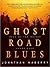 Ghost Road Blues (Pine Deep...