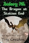 Zachary Pill, The Dragon at Station End, Trilogy