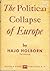 The Political Collapse of Europe
