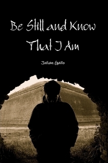 Be Still and Know That I Am