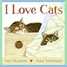 I Love Cats by Sue Stainton