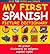 My First Spanish Picture Dictionary (Spanish Edition)