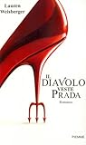 Il diavolo veste Prada by Lauren Weisberger